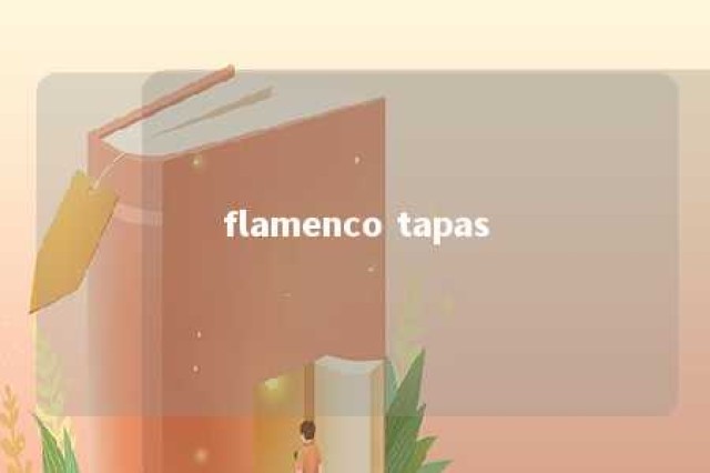 flamenco tapas 