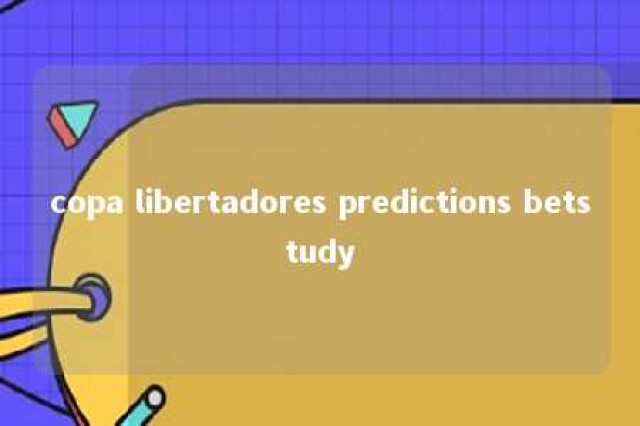 copa libertadores predictions betstudy 