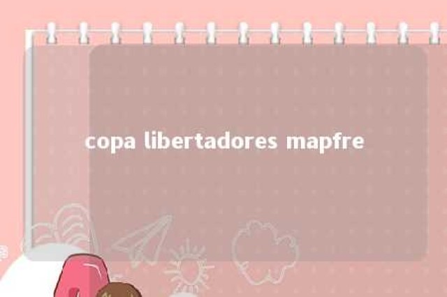 copa libertadores mapfre 