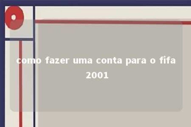 como fazer uma conta para o fifa 2001 