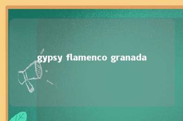 gypsy flamenco granada 